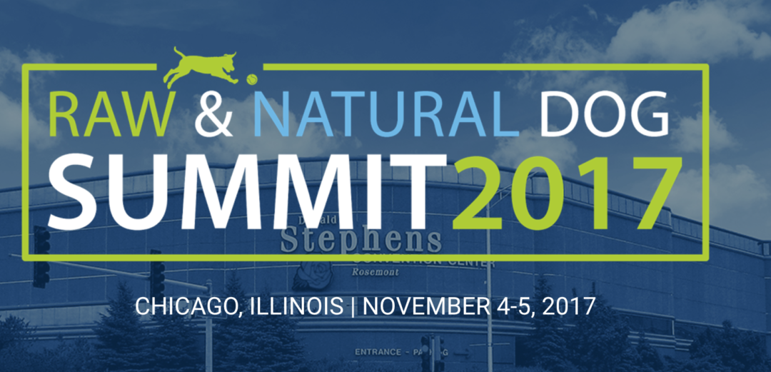 What I Learned at the Raw & Natural Dog Summit 2017